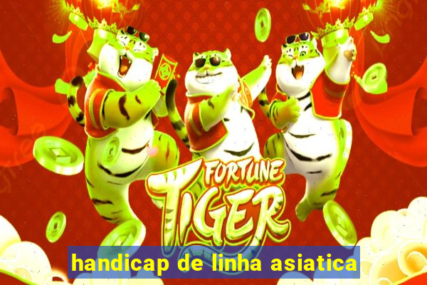 handicap de linha asiatica